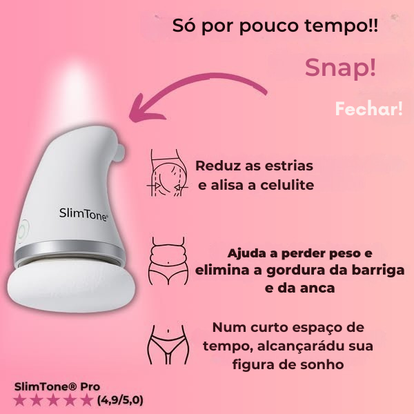 SlimTone® Pro - Dispositivo de remoção